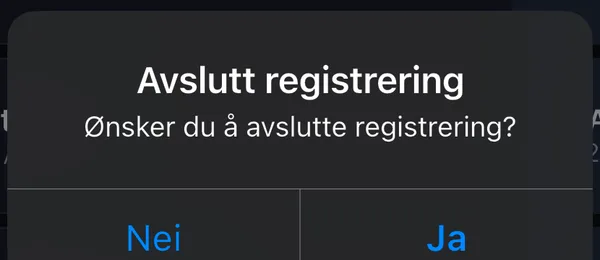 Avslutt registrering: Nei eller Ja